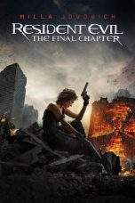 Nonton Film Resident Evil: The Final Chapter (2016) Terbaru Subtitle Indonesia