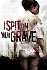 Nonton Film I Spit on Your Grave (2010) Terbaru Subtitle Indonesia