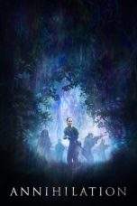 Nonton Film Annihilation (2017) Terbaru Subtitle Indonesia