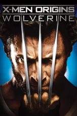 Nonton Film X-Men Origins: Wolverine (2009) Terbaru Subtitle Indonesia