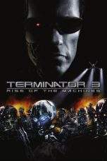 Nonton Film Terminator 3: Rise of the Machines (2003) Terbaru Subtitle Indonesia