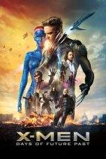 Nonton Film X-Men: Days of Future Past (2014) Terbaru Subtitle Indonesia