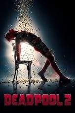 Nonton Film Deadpool 2 (2018) Terbaru Subtitle Indonesia