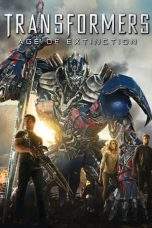 Nonton Film Transformers: Age of Extinction (2014) Terbaru Subtitle Indonesia