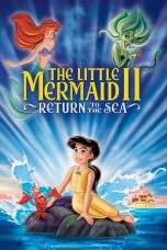 Nonton Film The Little Mermaid II: Return to the Sea (2000) Terbaru Subtitle Indonesia
