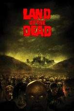 Nonton Film Land of the Dead (2005) Terbaru Subtitle Indonesia