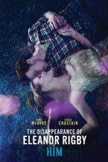 Nonton Film The Disappearance of Eleanor Rigby: Him (2014) Terbaru Subtitle Indonesia Nonton Film The Disappearance of Eleanor Rigby: Him (2014) Terbaru Subtitle Indonesia