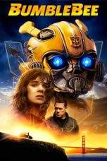 Nonton Film Bumblebee (2018) Terbaru Subtitle Indonesia