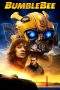 Nonton Film Bumblebee (2018) Terbaru Subtitle Indonesia