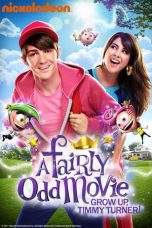 Nonton Film A Fairly Odd Movie: Grow Up, Timmy Turner! (2011) Terbaru Subtitle Indonesia