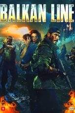 Nonton Film The Balkan Line (2019) Terbaru Subtitle Indonesia