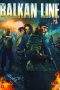 Nonton Film The Balkan Line (2019) Terbaru Subtitle Indonesia