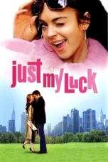 Nonton Film Just My Luck (2006) Terbaru Subtitle Indonesia