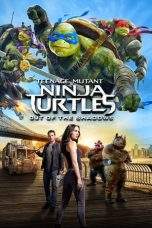Nonton Film Teenage Mutant Ninja Turtles: Out of the Shadows (2016) Terbaru Subtitle Indonesia