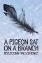 Nonton Film A Pigeon Sat on a Branch Reflecting on Existence (2014) Terbaru Subtitle Indonesia