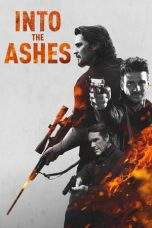 Nonton Film Into the Ashes (2019) Terbaru Subtitle Indonesia