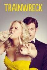 Nonton Film Trainwreck (2015) Terbaru Subtitle Indonesia