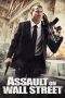 Nonton Film Assault on Wall Street (2013) Terbaru Subtitle Indonesia