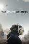 Nonton Film The White Helmets (2016) Terbaru Subtitle Indonesia