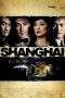 Nonton Film Shanghai (2010) Terbaru Subtitle Indonesia