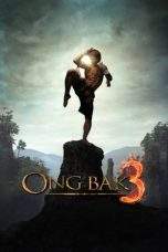 Nonton Film Ong Bak 3 (2010) Terbaru Subtitle Indonesia