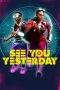 Nonton Film See You Yesterday (2019) Terbaru Subtitle Indonesia