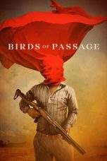 Nonton Film Birds of Passage (2018) Terbaru Subtitle Indonesia