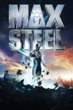 Nonton Film Max Steel (2016) Terbaru Subtitle Indonesia