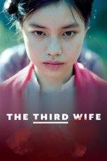 Nonton Film The Third Wife (2019) Terbaru Subtitle Indonesia