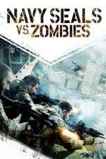 Nonton Film Navy Seals vs. Zombies (2015) Terbaru Subtitle Indonesia