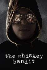 Nonton Film The Whiskey Bandit (2017) Terbaru Subtitle Indonesia