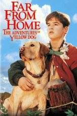 Nonton Film Far from Home: The Adventures of Yellow Dog (1995) Terbaru Subtitle Indonesia