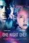 Nonton Film One Night Only (2016) Terbaru Subtitle Indonesia