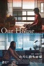 Nonton Film Our House (2018) Terbaru Subtitle Indonesia
