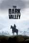 Nonton Film The Dark Valley (2014) Terbaru Subtitle Indonesia