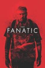 Nonton Film The Fanatic (2019) Terbaru Subtitle Indonesia