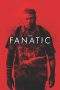 Nonton Film The Fanatic (2019) Terbaru Subtitle Indonesia