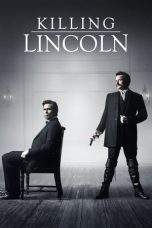 Nonton Film Killing Lincoln (2013) Terbaru Subtitle Indonesia
