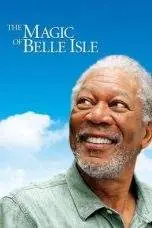Nonton Film The Magic of Belle Isle (2012) Terbaru Subtitle Indonesia