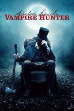 Nonton Film Abraham Lincoln: Vampire Hunter (2012) Terbaru Subtitle Indonesia