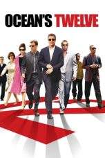 Nonton Film Ocean’s Twelve (2004) Terbaru Subtitle Indonesia
