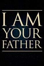 Nonton Film I Am Your Father (2015) Terbaru Subtitle Indonesia