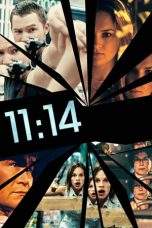 Nonton Film 11:14 (2003) Terbaru Subtitle Indonesia