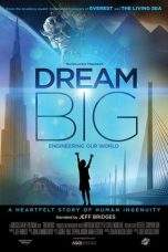 Nonton Film Dream Big: Engineering Our World (2017) Terbaru Subtitle Indonesia
