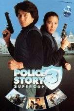 Nonton Film Police Story 3: Super Cop (1992) Terbaru Subtitle Indonesia