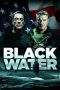 Nonton Film Black Water (2018) Terbaru Subtitle Indonesia