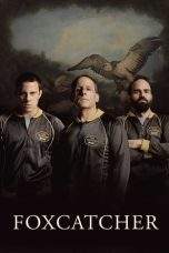 Nonton Film Foxcatcher (2014) Terbaru Subtitle Indonesia
