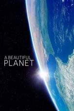 Nonton Film A Beautiful Planet (2016) Terbaru Subtitle Indonesia