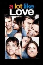 Nonton Film A Lot Like Love (2005) Terbaru Subtitle Indonesia