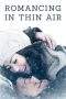 Nonton Film Romancing in Thin Air (2012) Terbaru Subtitle Indonesia